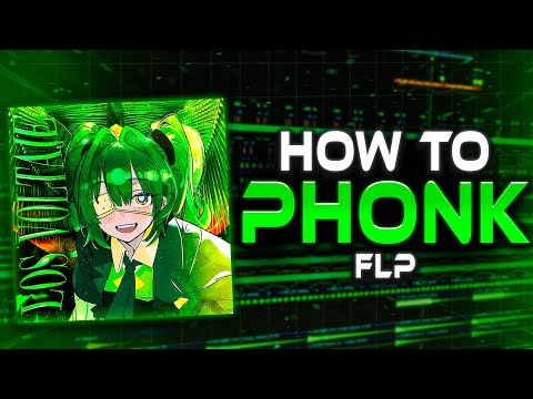 How To PHONK FLP