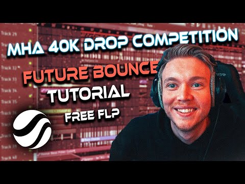 MHA 40k Drop Competition Anas Sameer Future Bounce Tutorial Free FLP